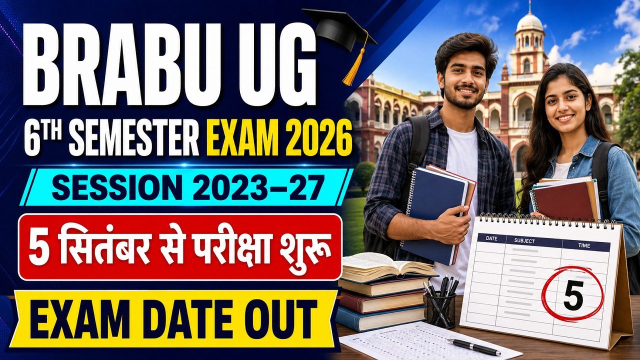 BRABU UG 6th Semester Exam Date 2026